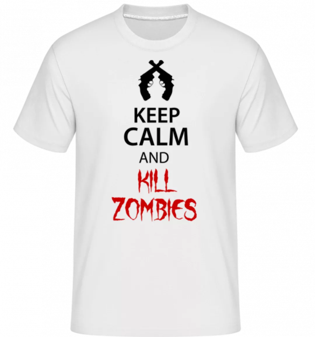 Keep Calm Kill Zombies · Shirtinator Männer T-Shirt günstig online kaufen