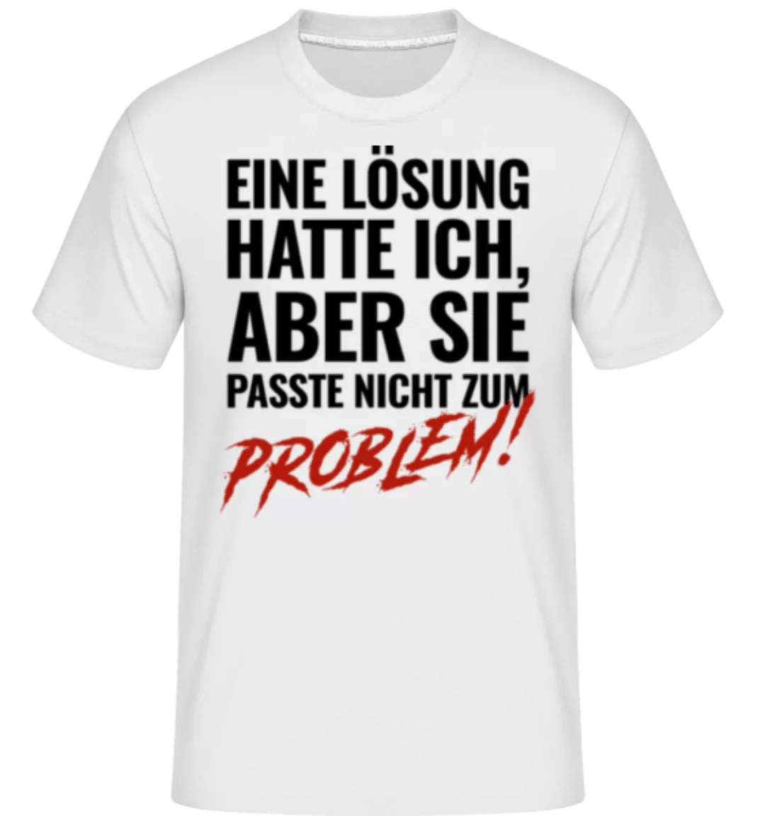 Lösung Passte Nicht Zum Problem · Shirtinator Männer T-Shirt günstig online kaufen