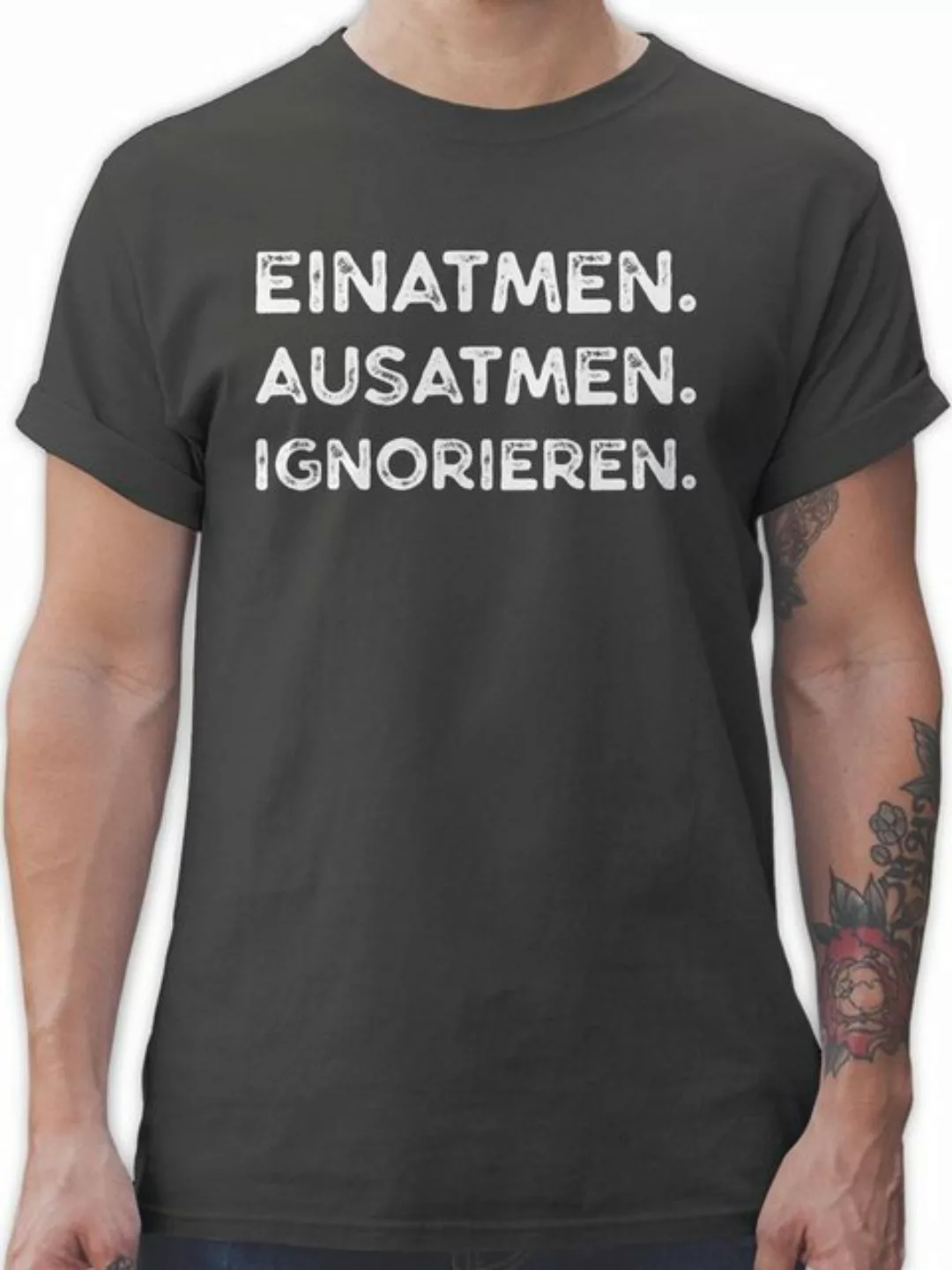 Shirtracer T-Shirt Einatmen Ausatmen Ignorieren weiß - Sprüche Statement mi günstig online kaufen