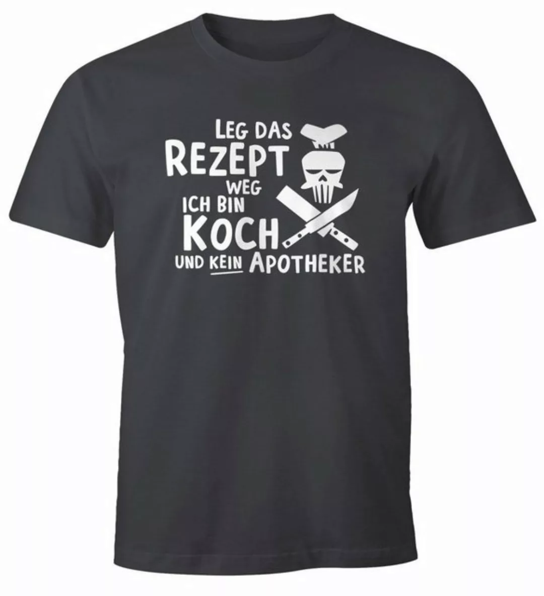 MoonWorks Print-Shirt Herren T-Shirt Leg das Rezept weg ich bin Koch und ke günstig online kaufen