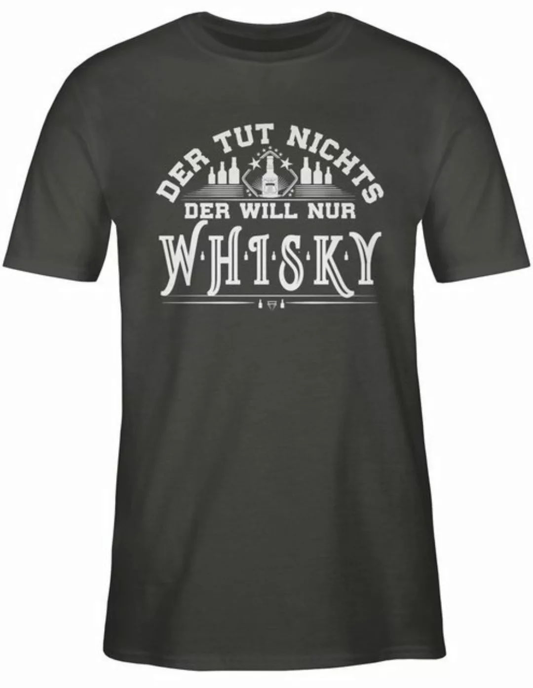 Shirtracer T-Shirt Der will nur Whisky Geschenk Whiskyliebhaber Sprüche Sta günstig online kaufen