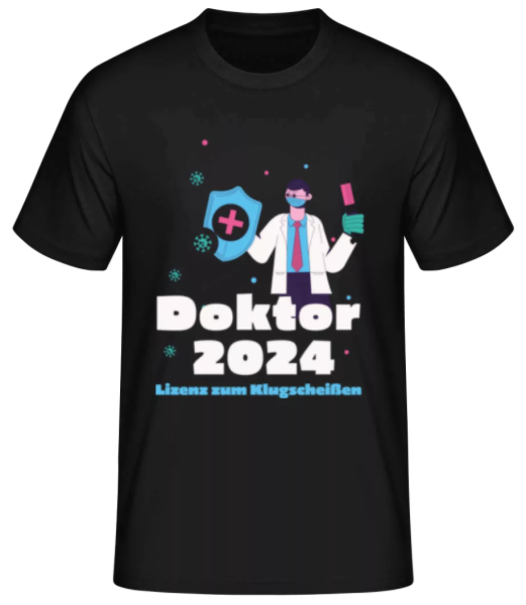 Doktor 2024 Lizenz Zum Klugscheißen · Männer Basic T-Shirt günstig online kaufen