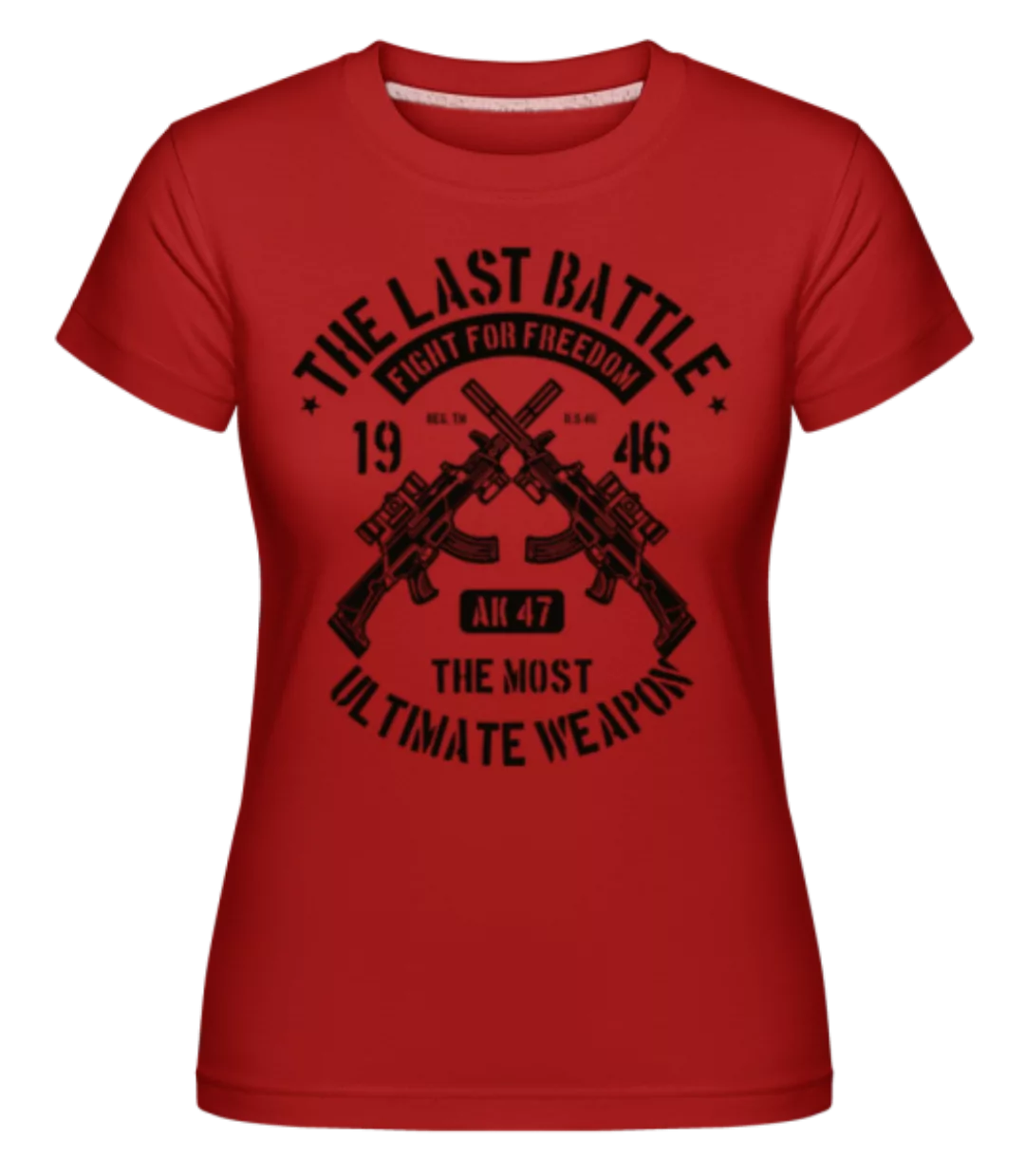The Last Battle · Shirtinator Frauen T-Shirt günstig online kaufen