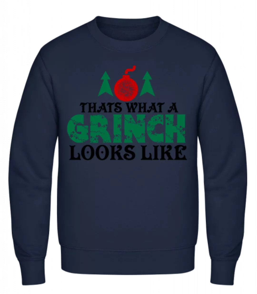 What A Grinch Looks Like · Männer Pullover günstig online kaufen