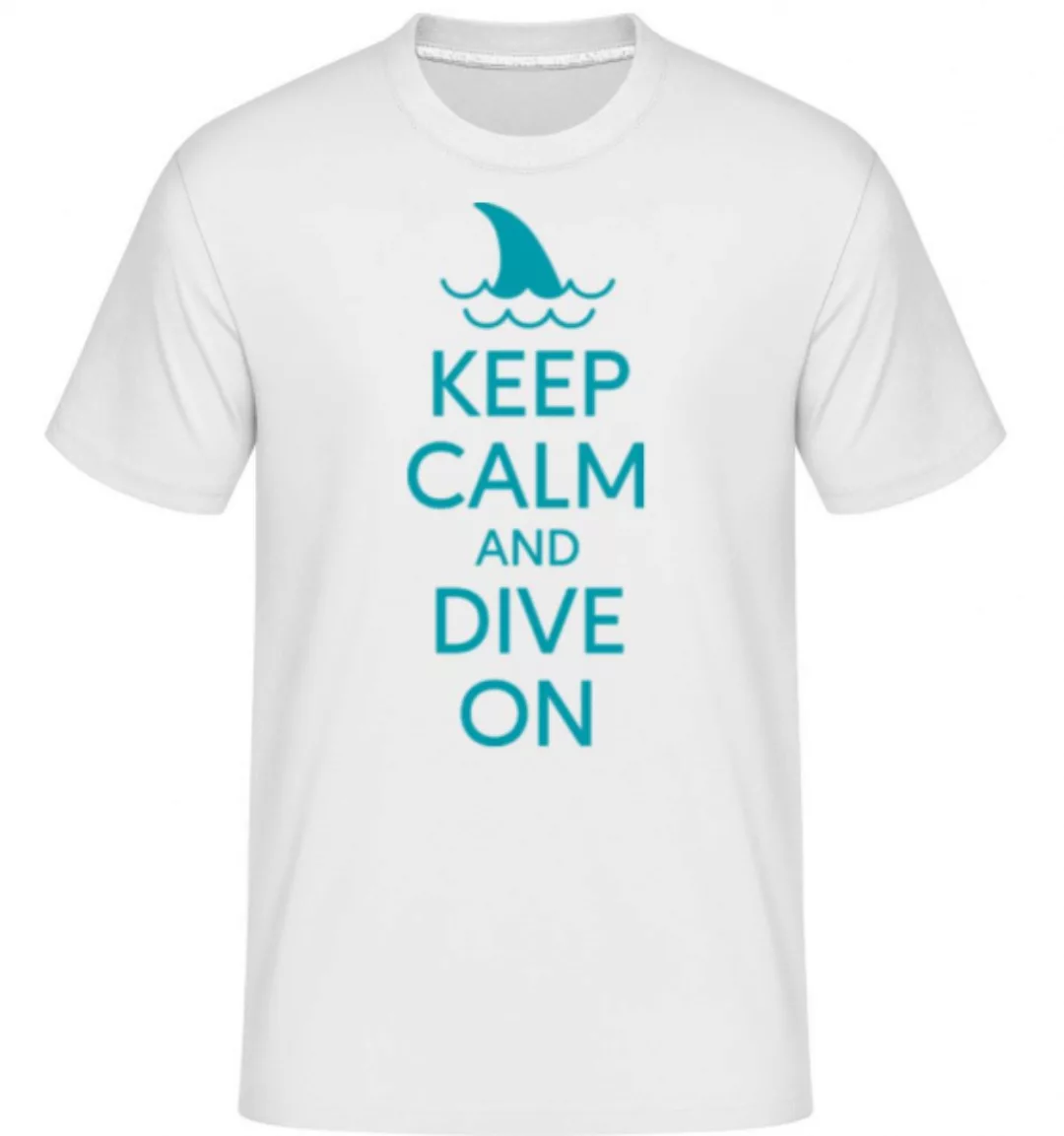 Keep Calm Dive On · Shirtinator Männer T-Shirt günstig online kaufen