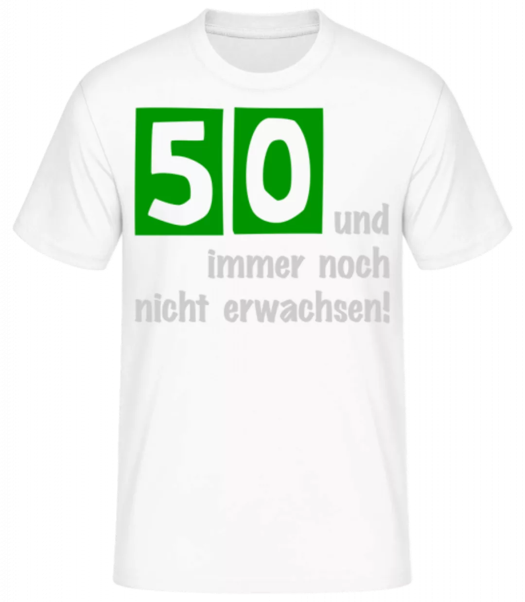 50 Und Nicht Erwachsen · Männer Basic T-Shirt günstig online kaufen