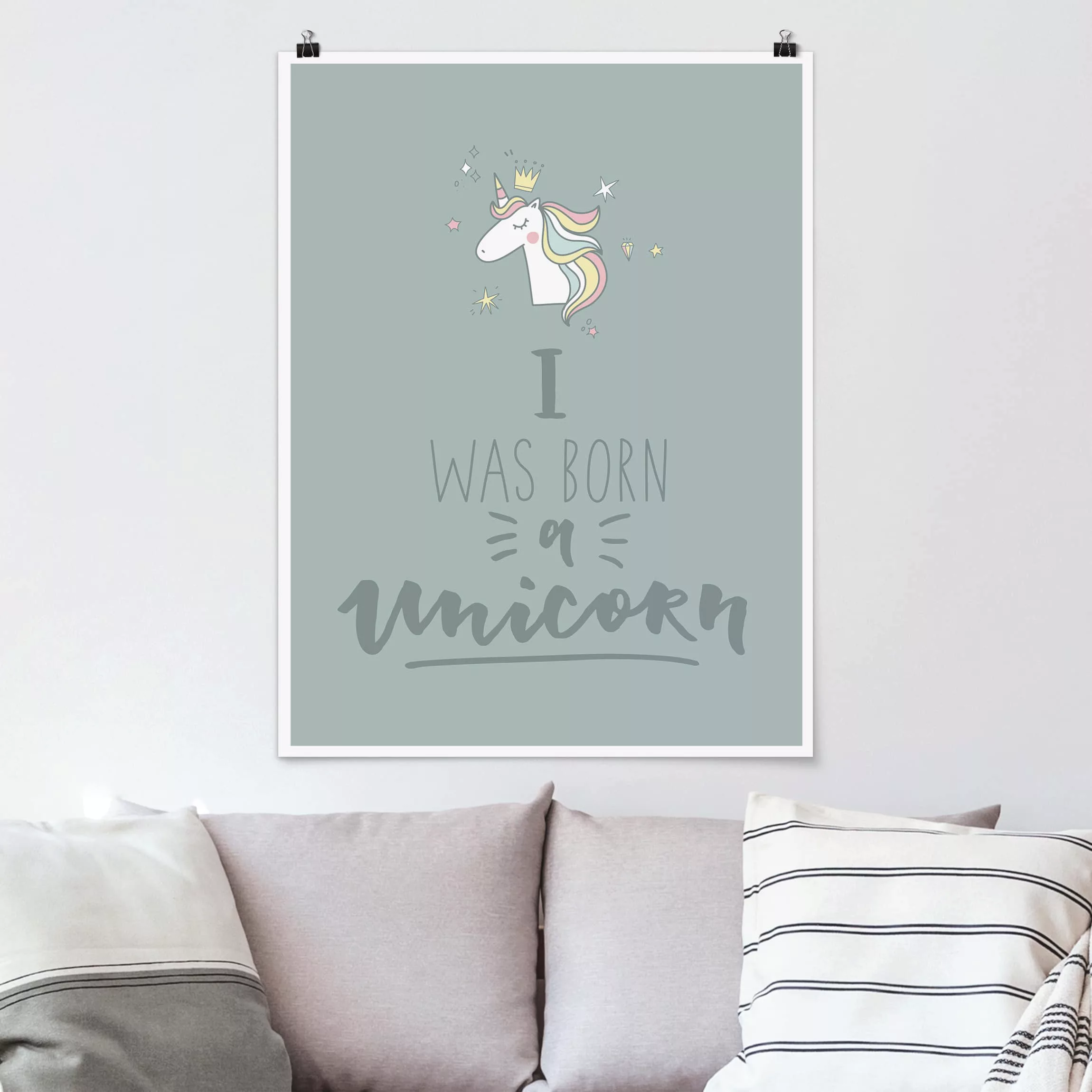 Poster Spruch - Hochformat I was born a Unicorn günstig online kaufen