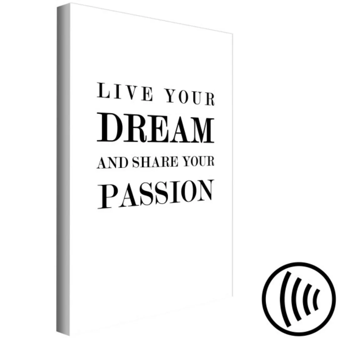 Bild auf Leinwand Live Your Dream and Share Your Passion (1 Part) Vertical günstig online kaufen