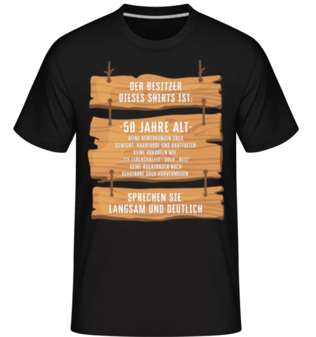 Der Besitzer Dieses Shirts Ist 50 · Shirtinator Männer T-Shirt günstig online kaufen