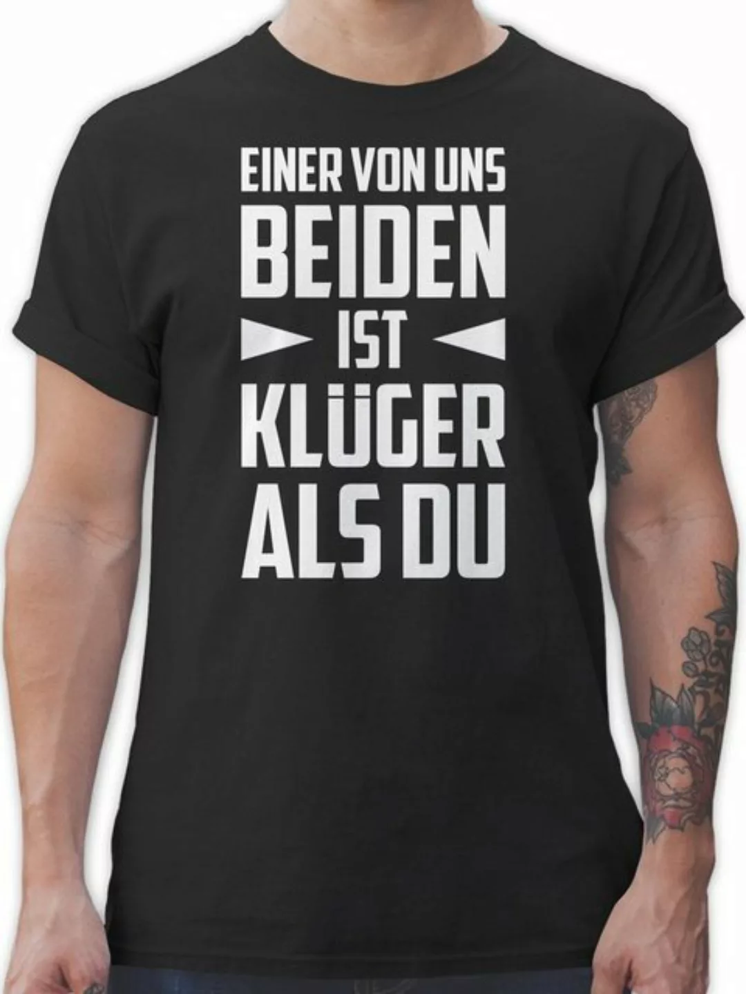 Shirtracer T-Shirt Einer von uns beiden ist Klüger als Du - weiß Sprüche St günstig online kaufen