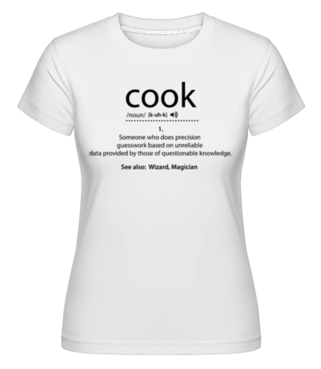 Cook Description · Shirtinator Frauen T-Shirt günstig online kaufen