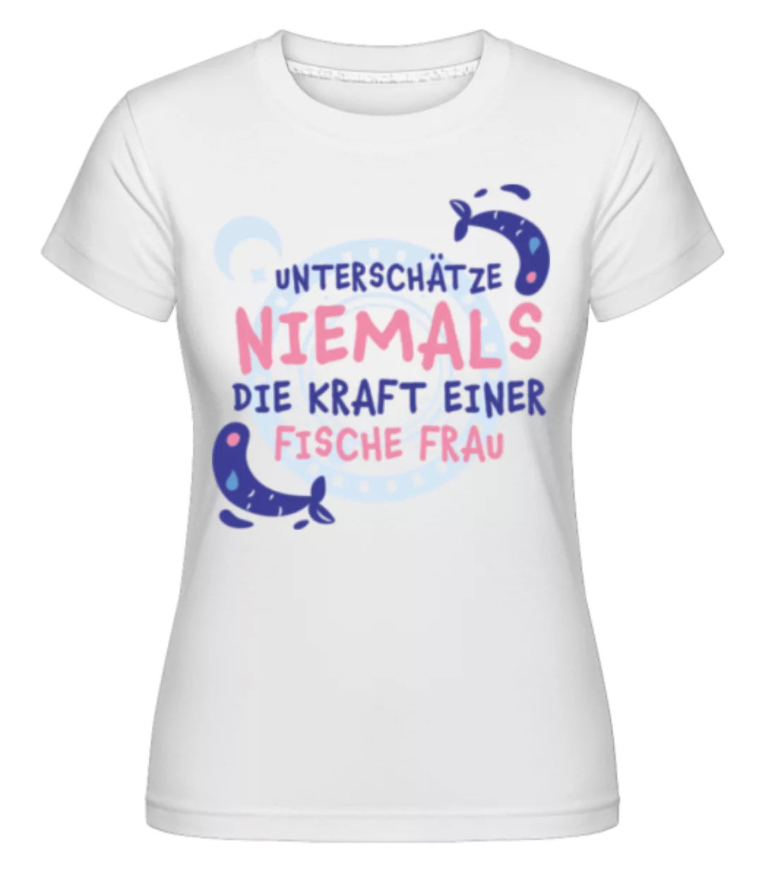 Sternzeichen Kraft Fische Frau · Shirtinator Frauen T-Shirt günstig online kaufen