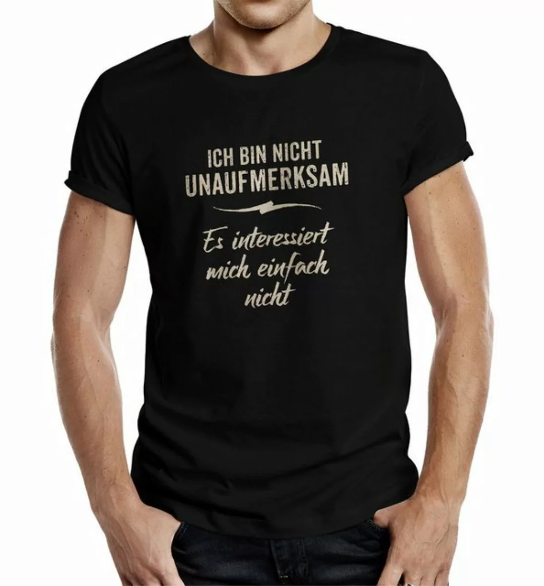 RAHMENLOS® T-Shirt Geschenk für Uninteressierte - ich bin nicht unaufmerksa günstig online kaufen