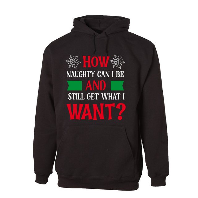 G-graphics Hoodie How naughty can I be and still get what I want? Unisex mi günstig online kaufen