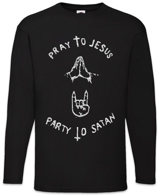 Urban Backwoods Langarmshirt Pray To Jesus Party To Satan Langarm T-Shirt F günstig online kaufen