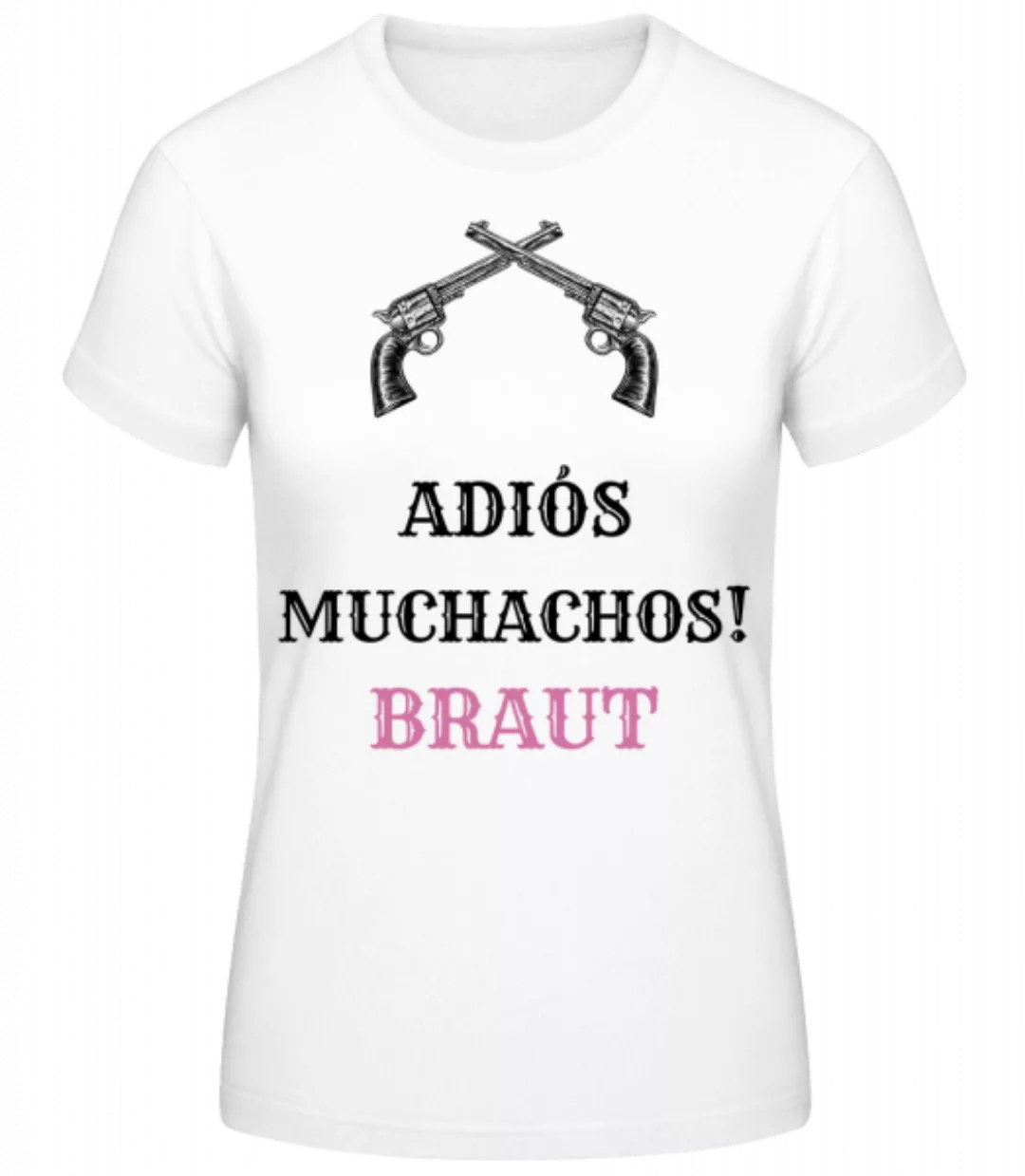 Adiós Muchachos Braut · Frauen Basic T-Shirt günstig online kaufen