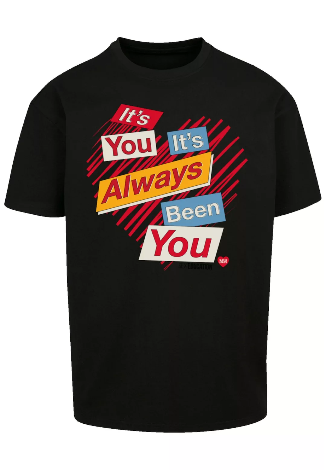 F4NT4STIC T-Shirt "Sex Education Its Always You", Premium Qualität günstig online kaufen