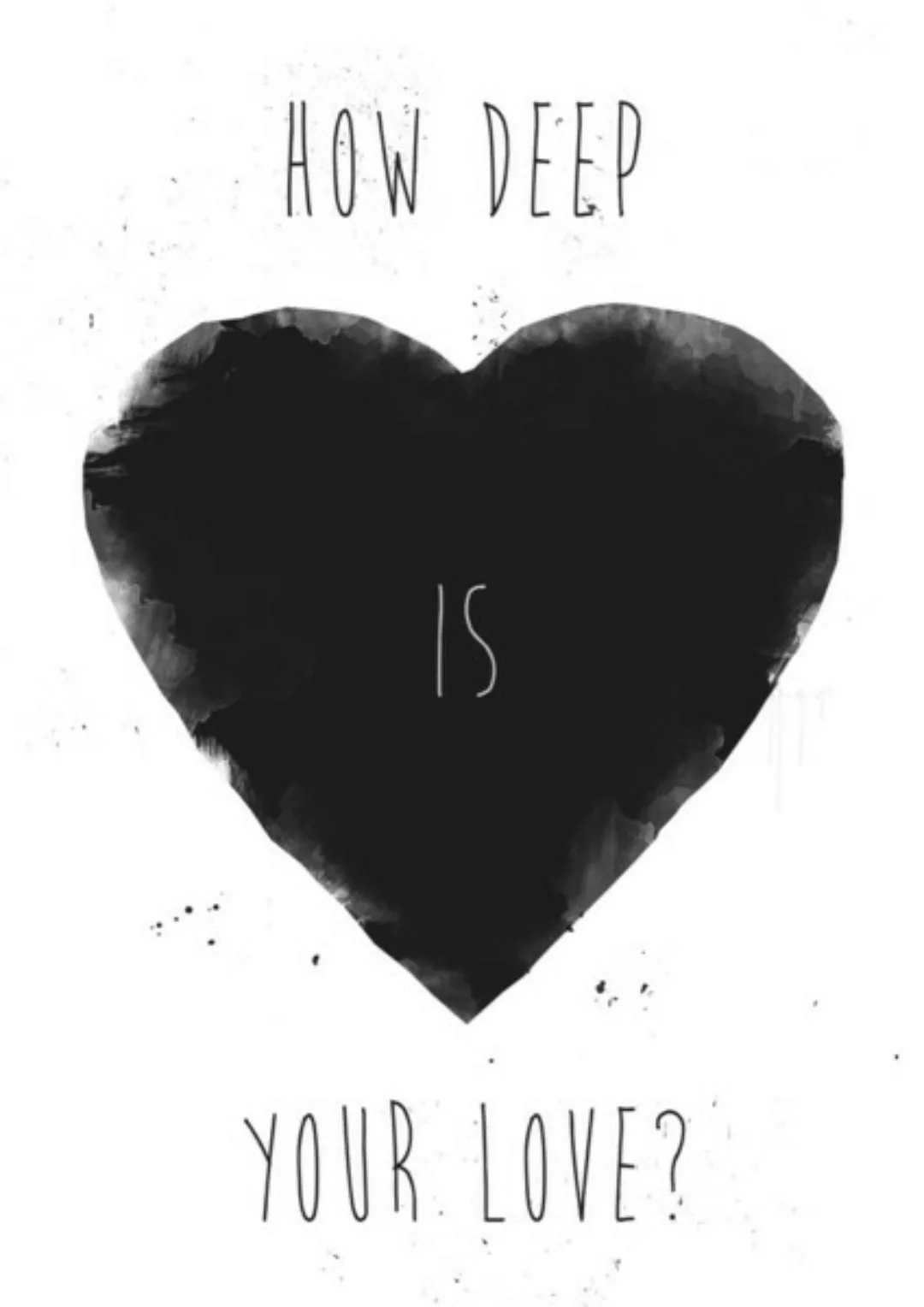 Poster / Leinwandbild - How Deep Is Your Love? günstig online kaufen