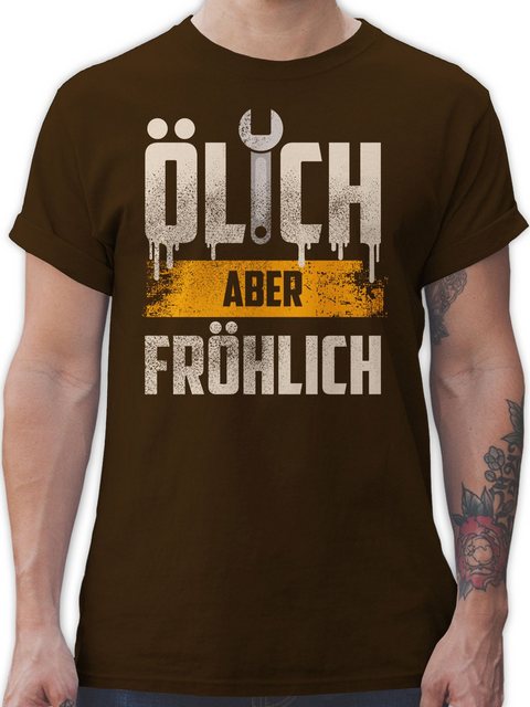 Shirtracer T-Shirt Ölich aber fröhlich Handwerker Geschenke günstig online kaufen