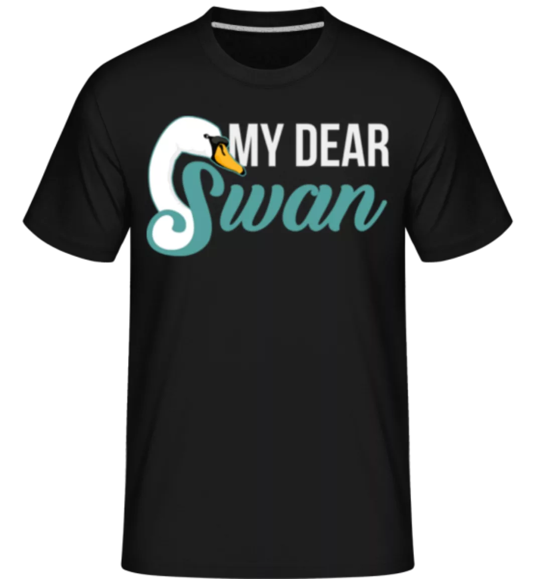 My Dear Swan · Shirtinator Männer T-Shirt günstig online kaufen
