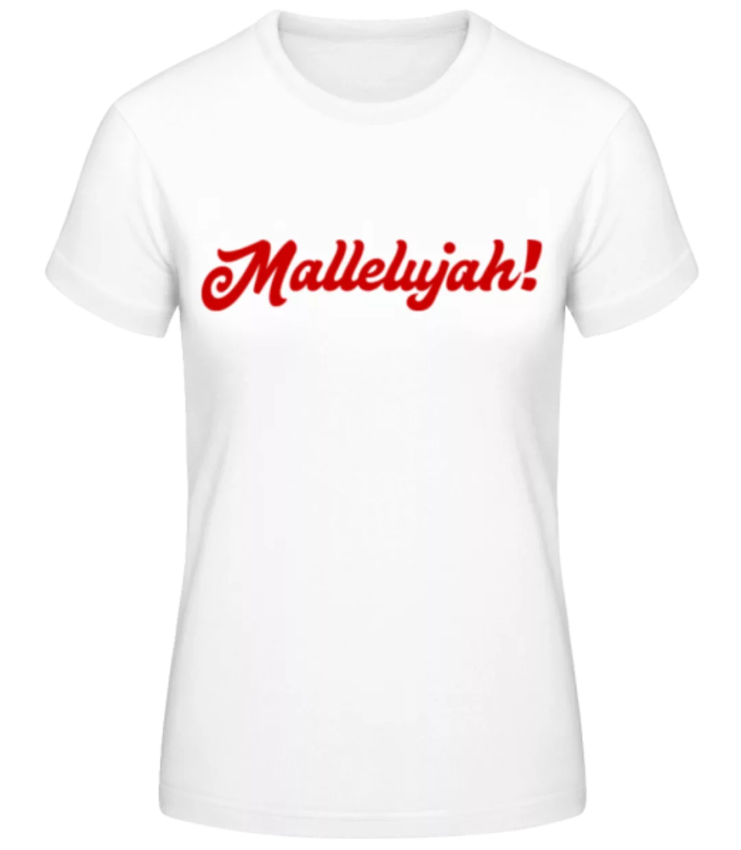 Mallelujah! · Frauen Basic T-Shirt günstig online kaufen