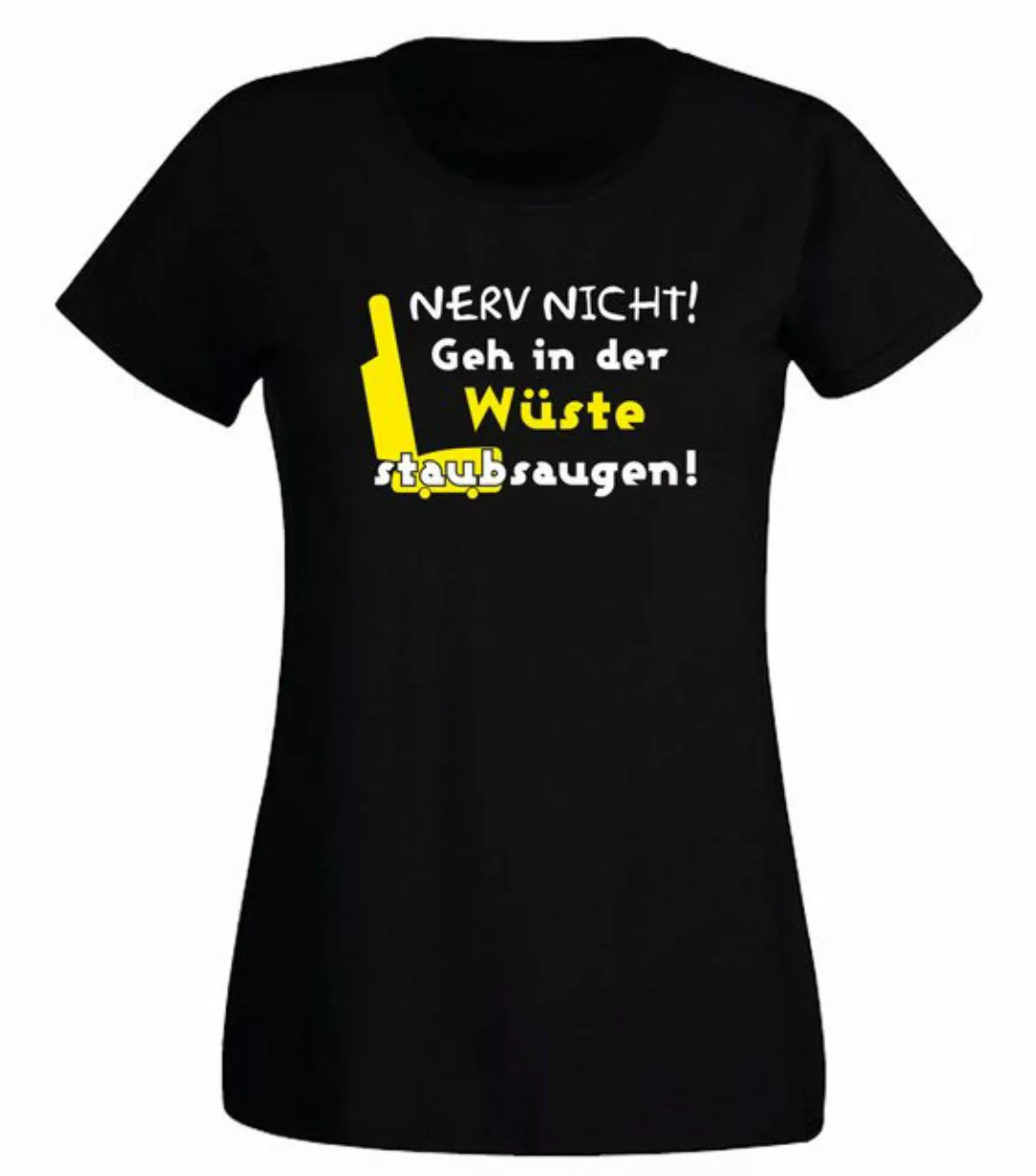 G-graphics T-Shirt Nerv nicht! Geh in der Wüste staubsaugen! Slim-fit Damen günstig online kaufen