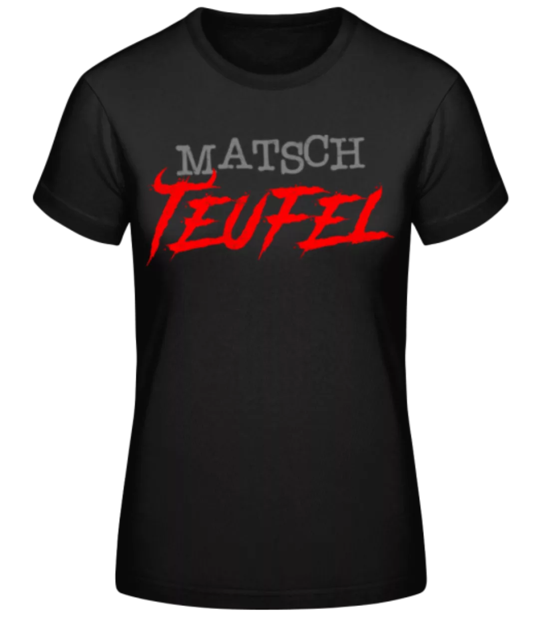 Matsch Teufel · Frauen Basic T-Shirt günstig online kaufen