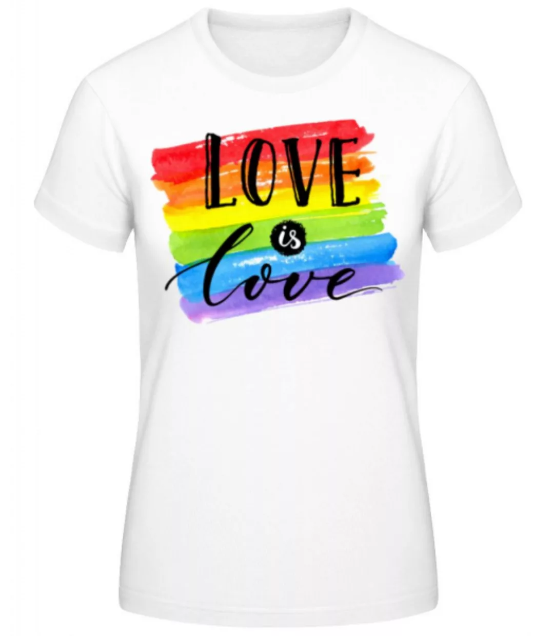 Love Is Love · Frauen Basic T-Shirt günstig online kaufen