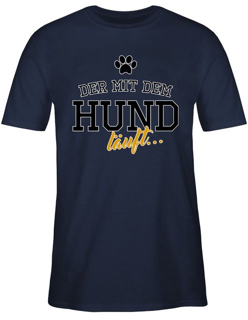 Shirtracer T-Shirt Der mit dem Hund läuft Geschenk für Hundebesitzer günstig online kaufen