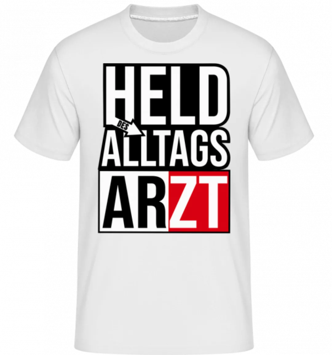 Held Des Alltags Arzt · Shirtinator Männer T-Shirt günstig online kaufen