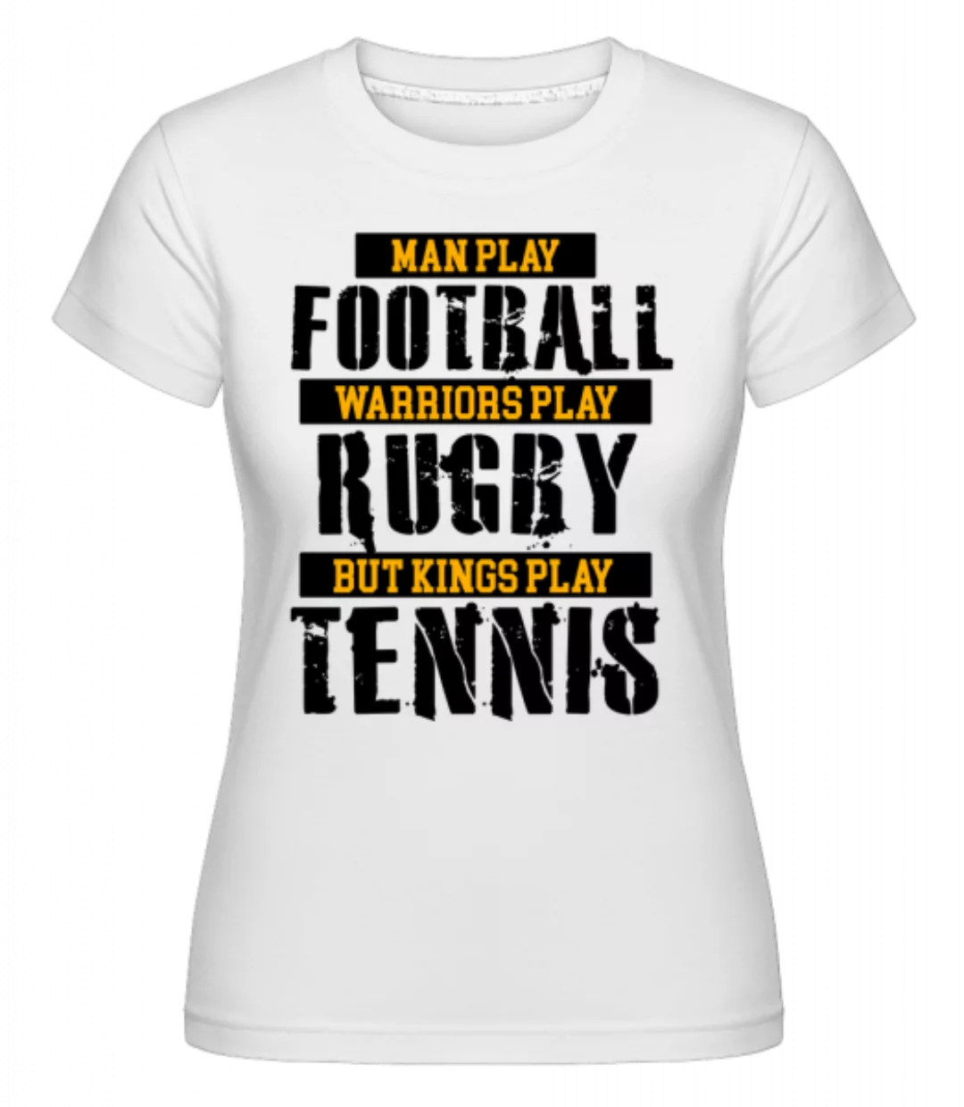 Kings Play Tennis · Shirtinator Frauen T-Shirt günstig online kaufen
