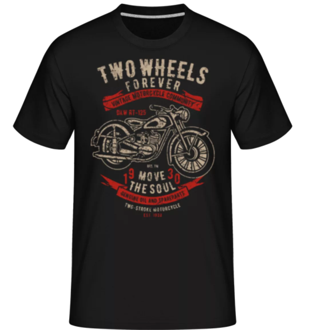 Two Wheels Forever 2 · Shirtinator Männer T-Shirt günstig online kaufen