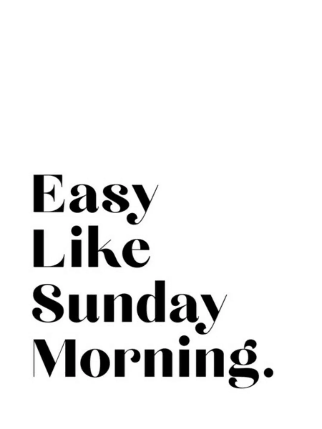 Poster / Leinwandbild - Easy Like Sunday Morning No4 günstig online kaufen