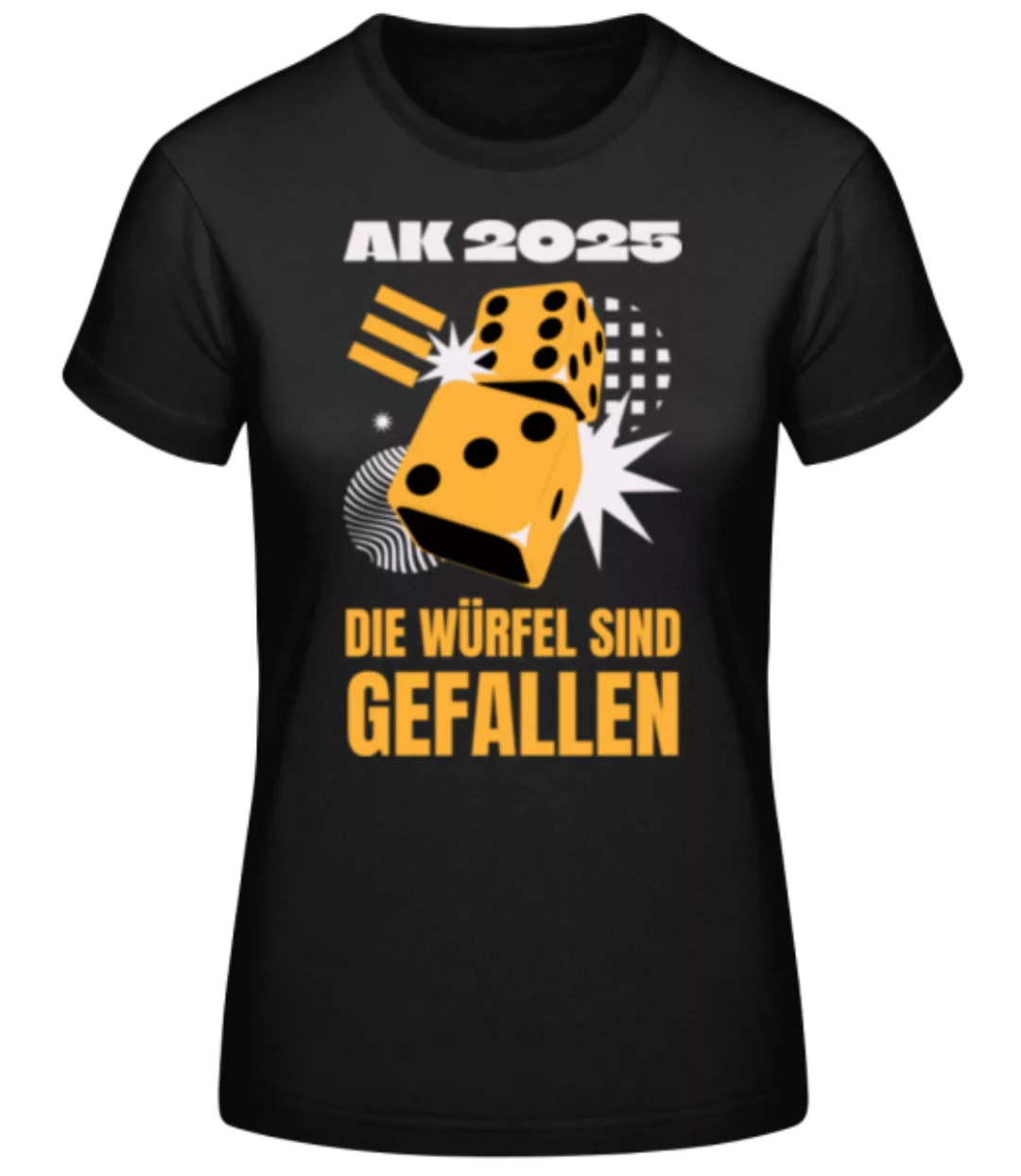 AK 2025 Würfel Gefallen · Frauen Basic T-Shirt günstig online kaufen