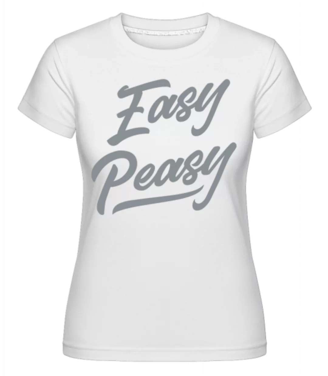Easy Peasy · Shirtinator Frauen T-Shirt günstig online kaufen