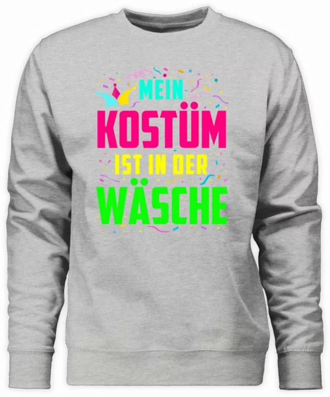 Shirtracer Sweatshirt Mein zu Kostüm ist in der Wäsche (1-tlg) Karneval & F günstig online kaufen