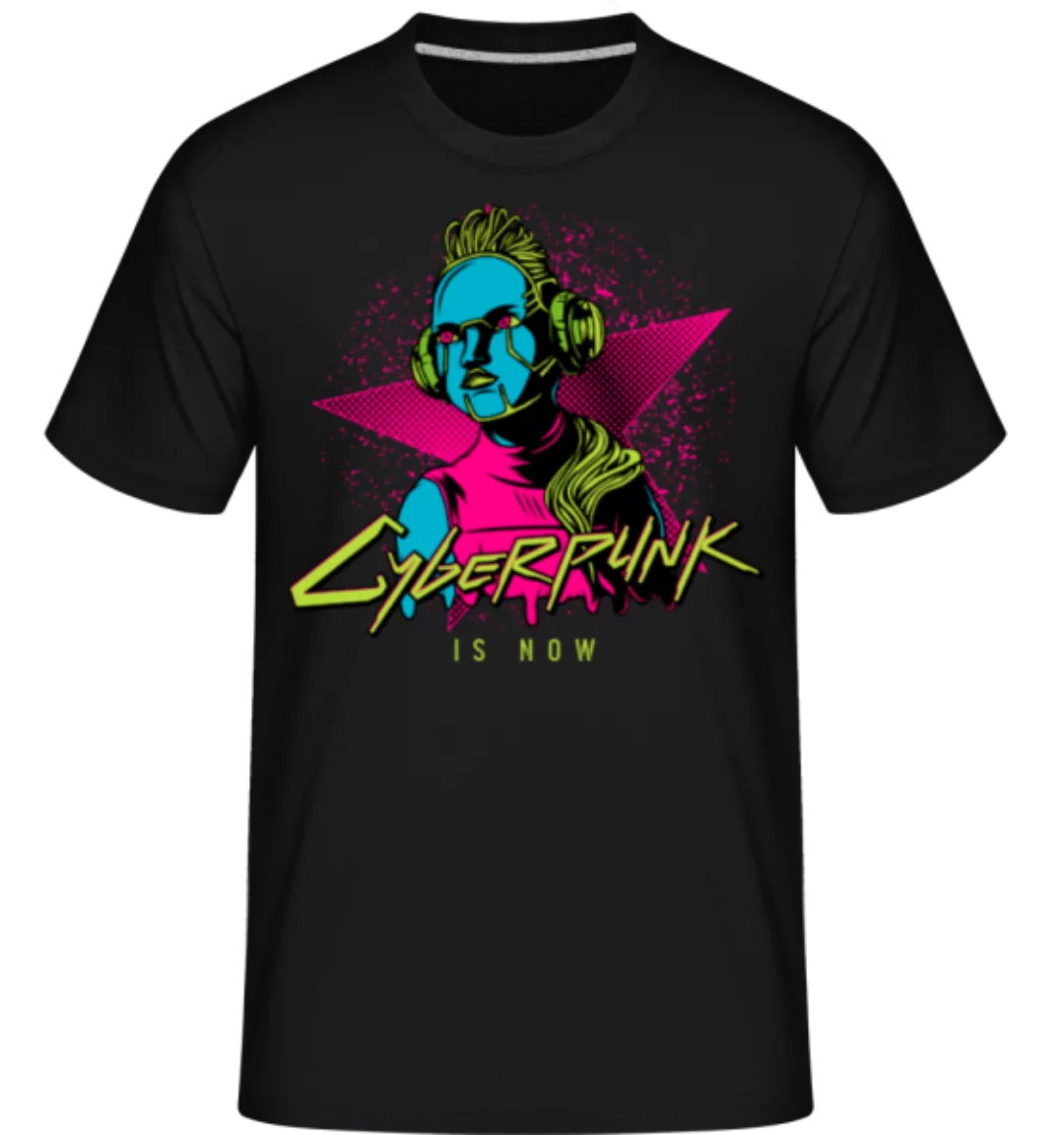 Cyberpunk ist jetzt · Shirtinator Männer T-Shirt günstig online kaufen