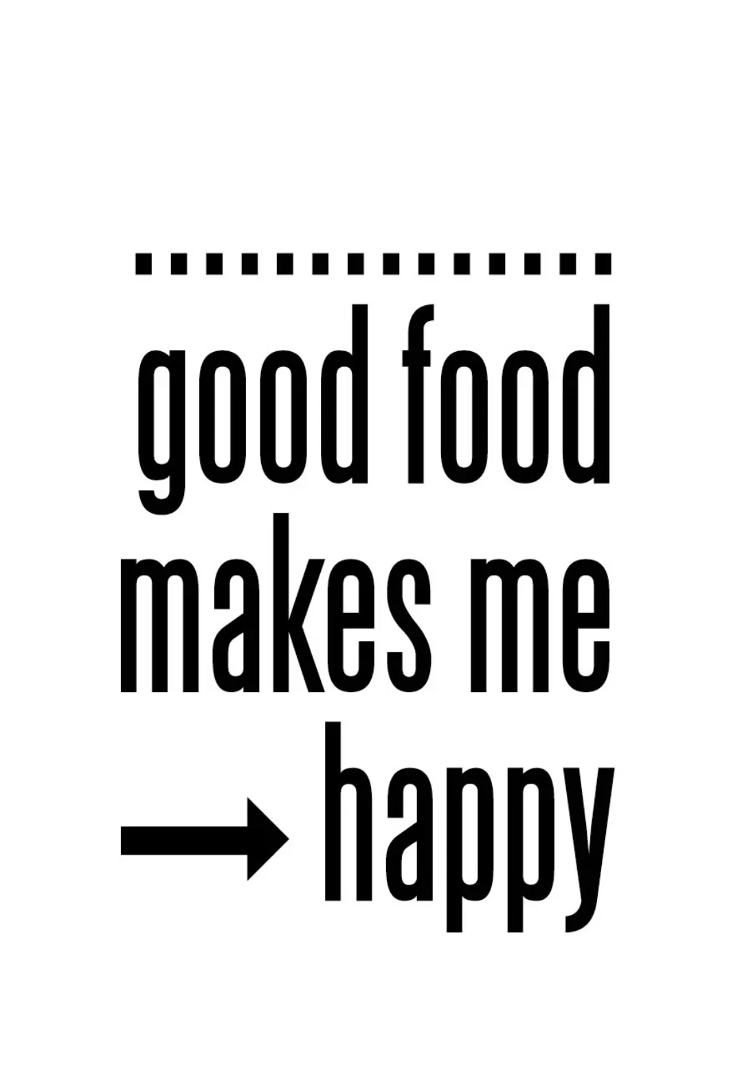 queence Wanddekoobjekt "Good food makes me - happy" günstig online kaufen
