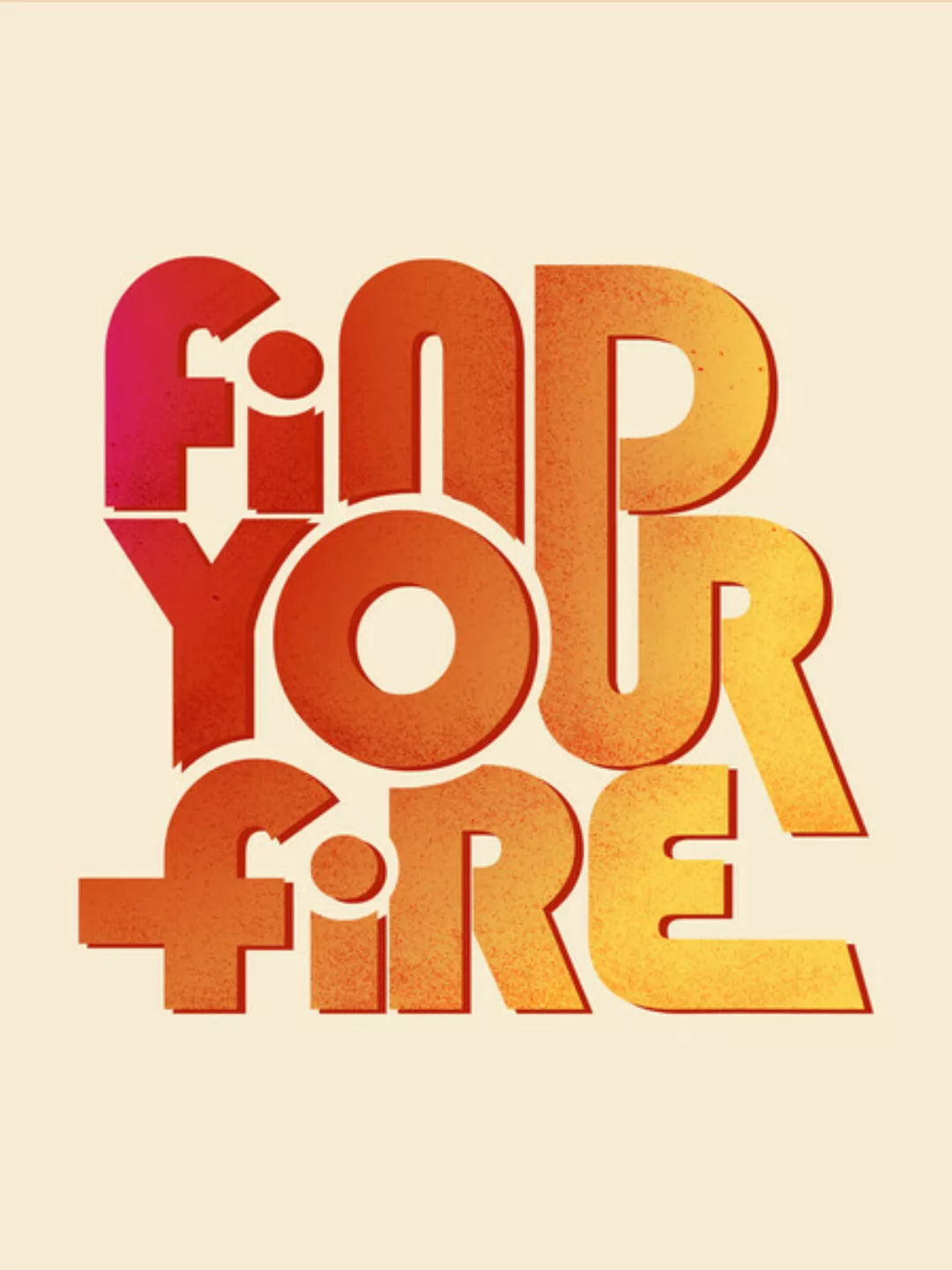 Poster / Leinwandbild - Find Your Fire günstig online kaufen