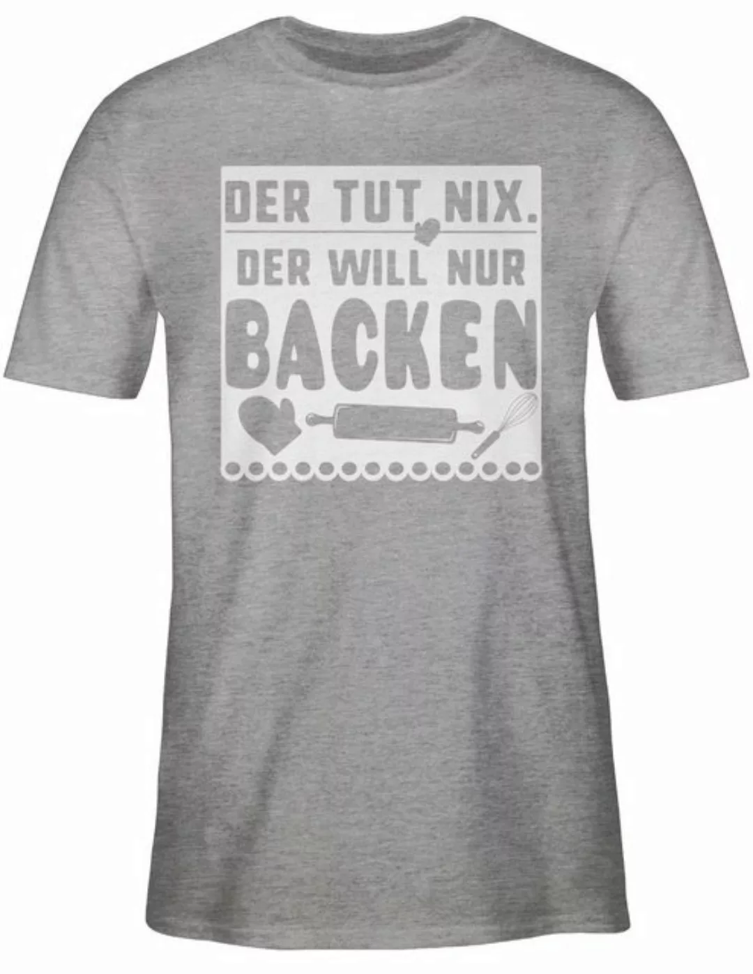 Shirtracer T-Shirt Der tut nix der will nur backen Küche günstig online kaufen