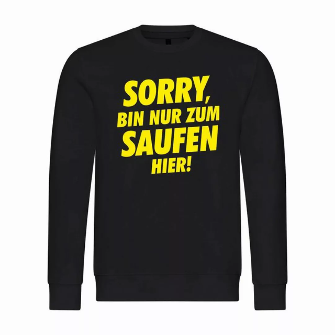 deinshirt Rundhalspullover Herren Pullover Sorry bin nur zum saufen hier Mi günstig online kaufen