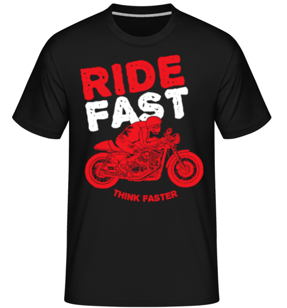 Ride Fast Think Faster · Shirtinator Männer T-Shirt günstig online kaufen