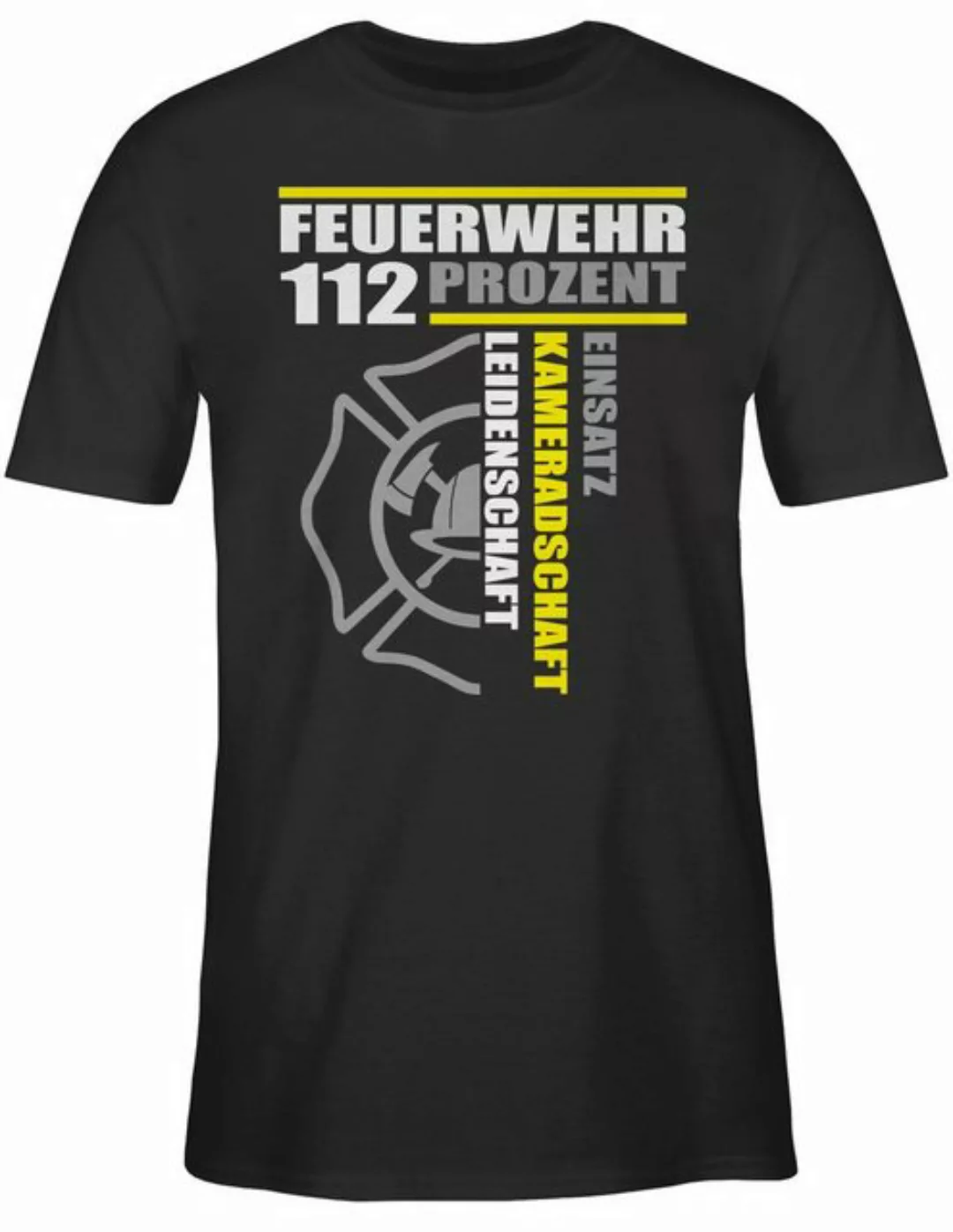 Shirtracer T-Shirt Feuerwehr 112 Prozent - Einsatz Kameradschaft Leidenscha günstig online kaufen