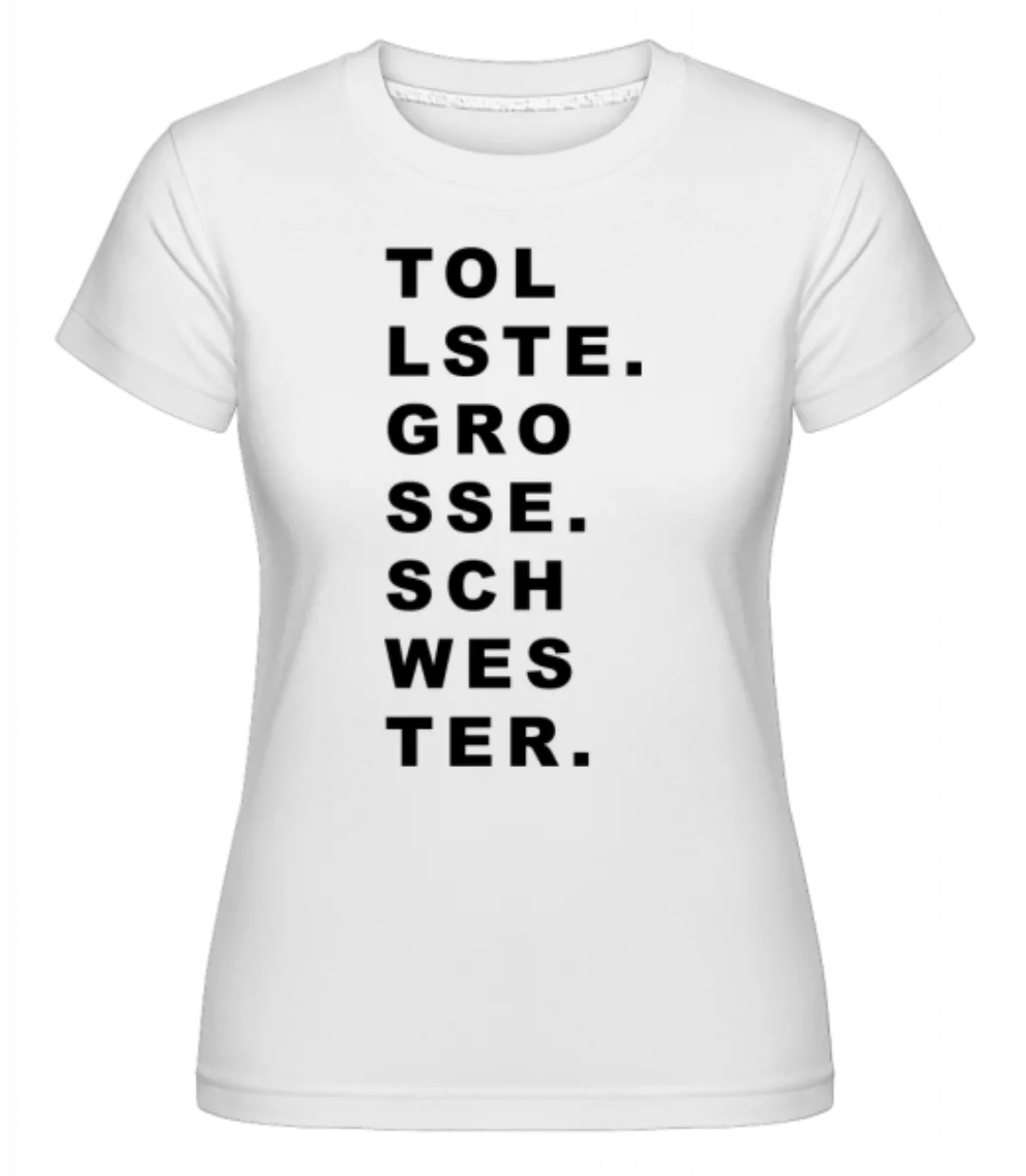 Tollste Grosse Schwester · Shirtinator Frauen T-Shirt günstig online kaufen