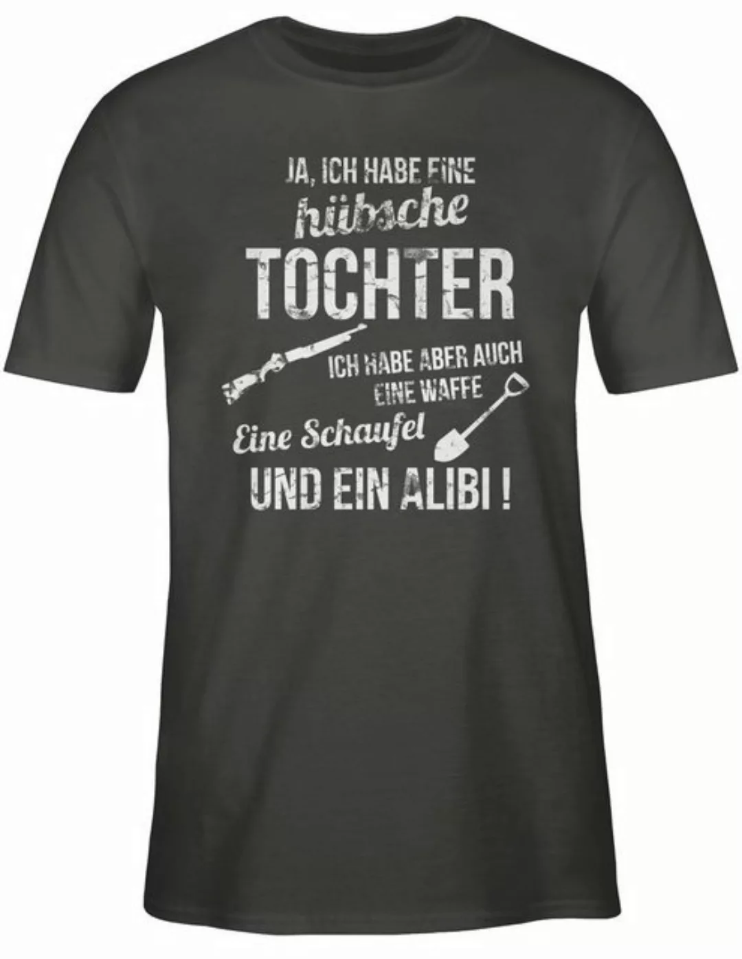 Shirtracer T-Shirt Ich habe eine hübsche Tochter Papa günstig online kaufen