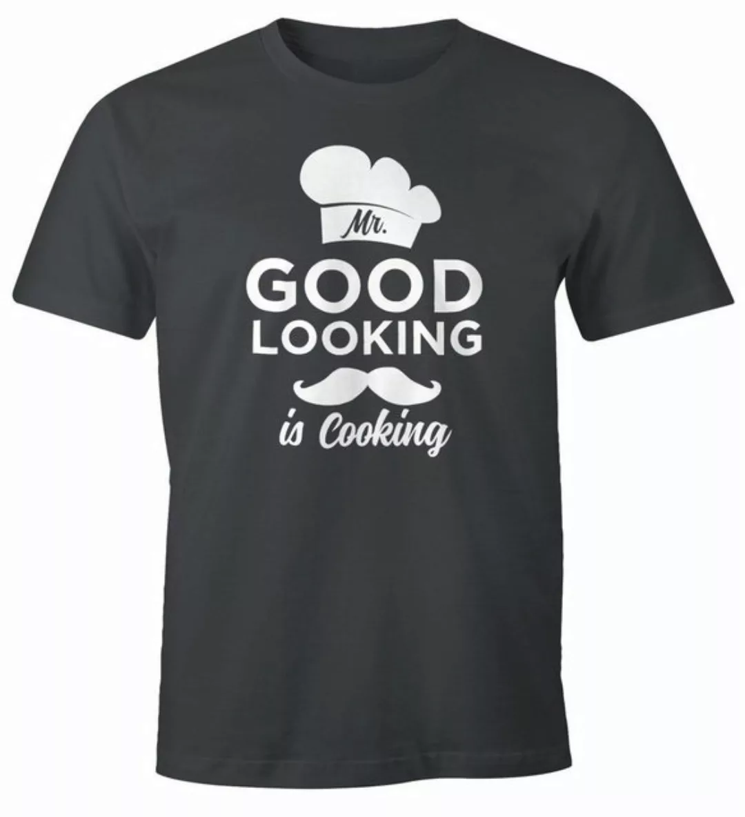 Print-Shirt Mr good looking is cooking Shirt Herren Fun-Shirt Moonworks® mi günstig online kaufen