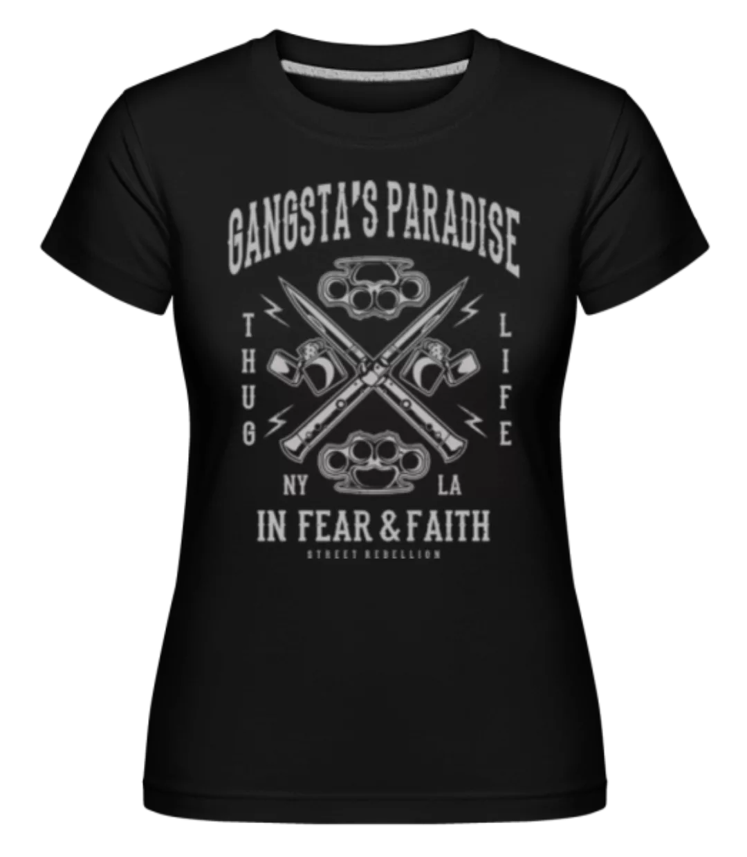 Gangsta's Paradise · Shirtinator Frauen T-Shirt günstig online kaufen