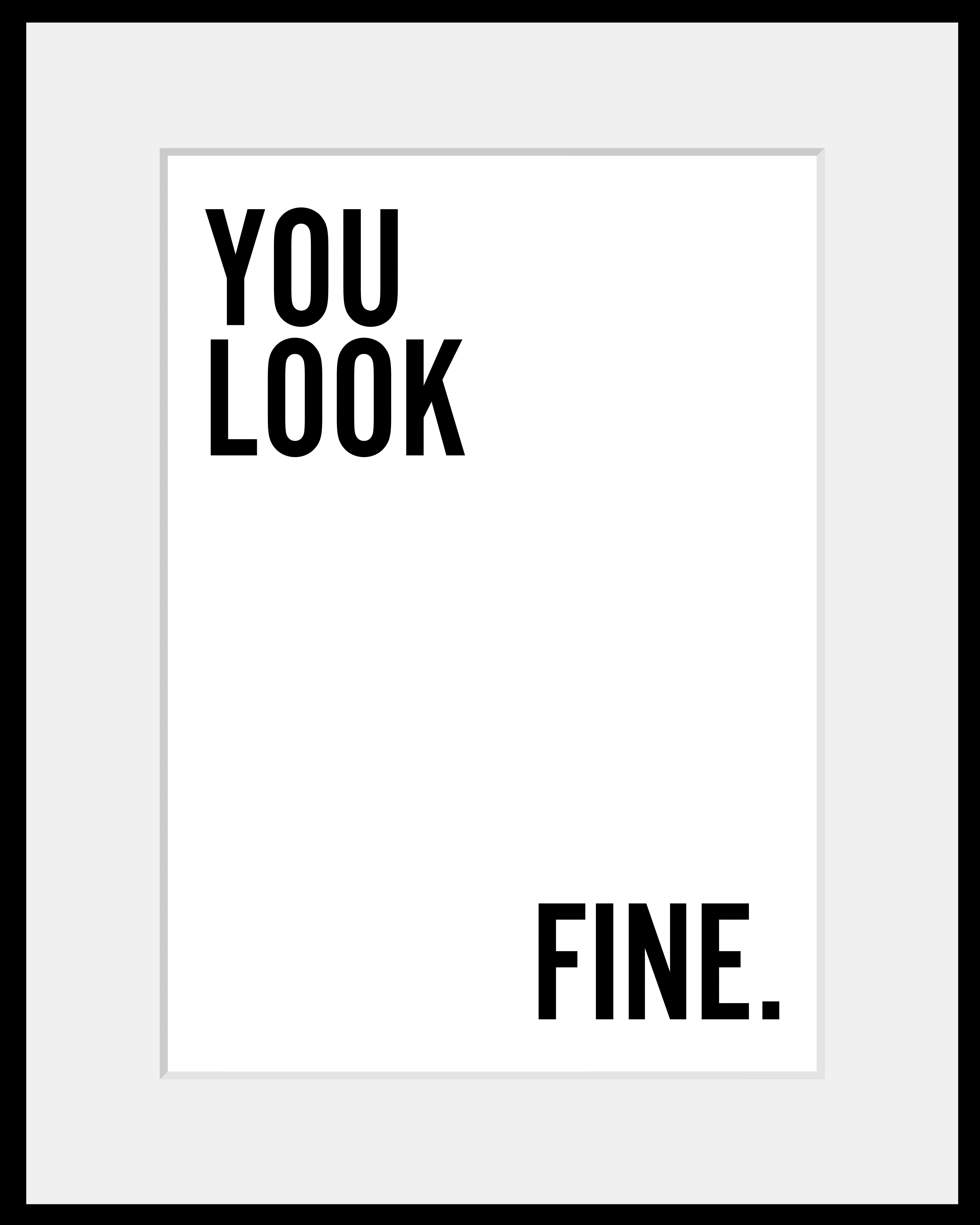 queence Bild "YOU LOOK FINE.", Sprüche & Texte günstig online kaufen