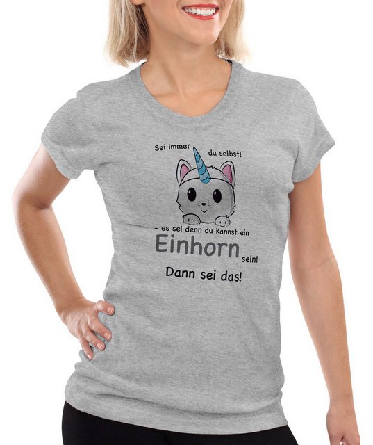 style3 T-Shirt Sei immer du selbst! Einhorn Unicorn es sei denn Fun Spruch günstig online kaufen