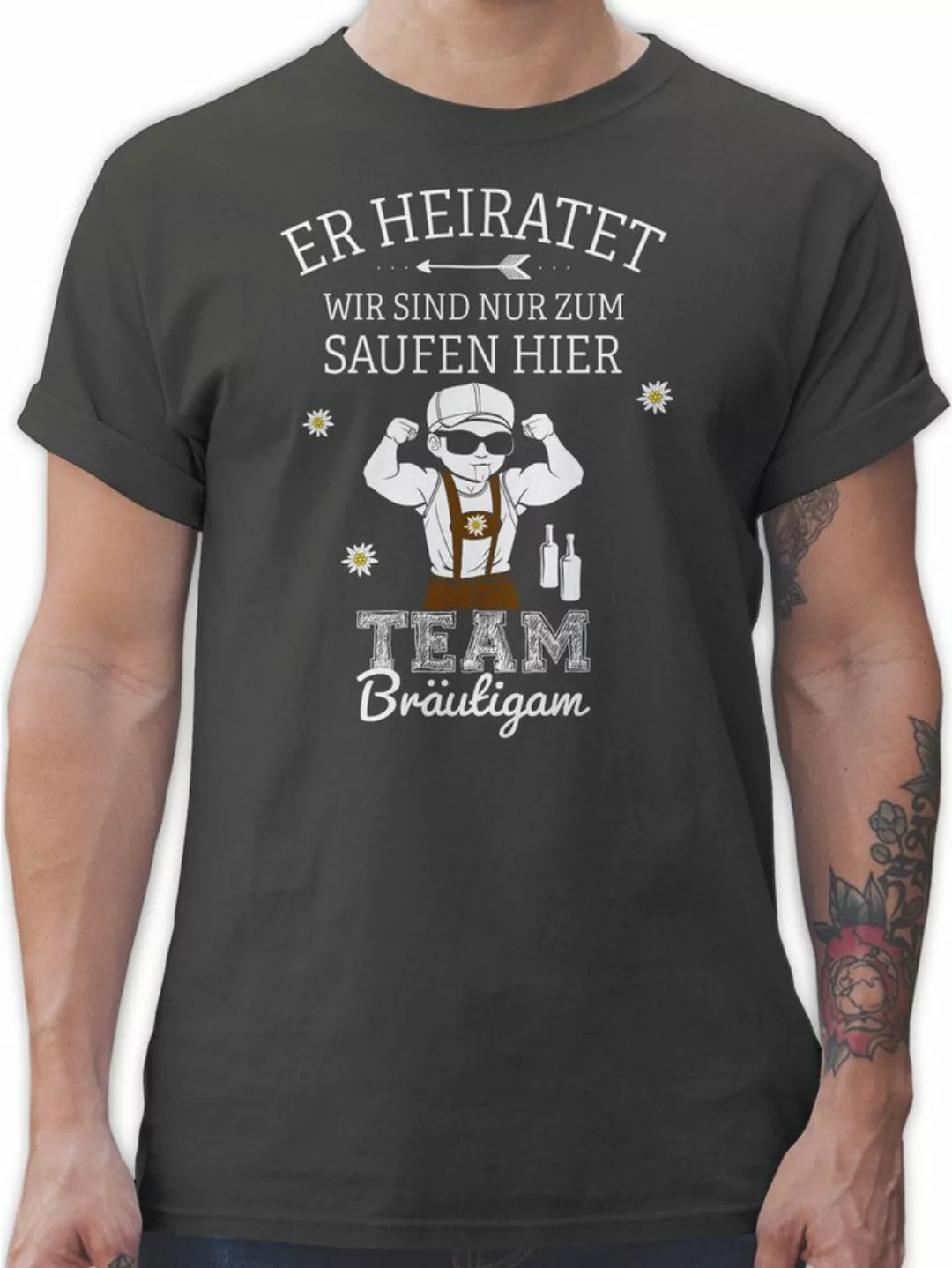 Shirtracer T-Shirt Er heiratet Team Bräutigam wir sind nur zum saufen hier günstig online kaufen